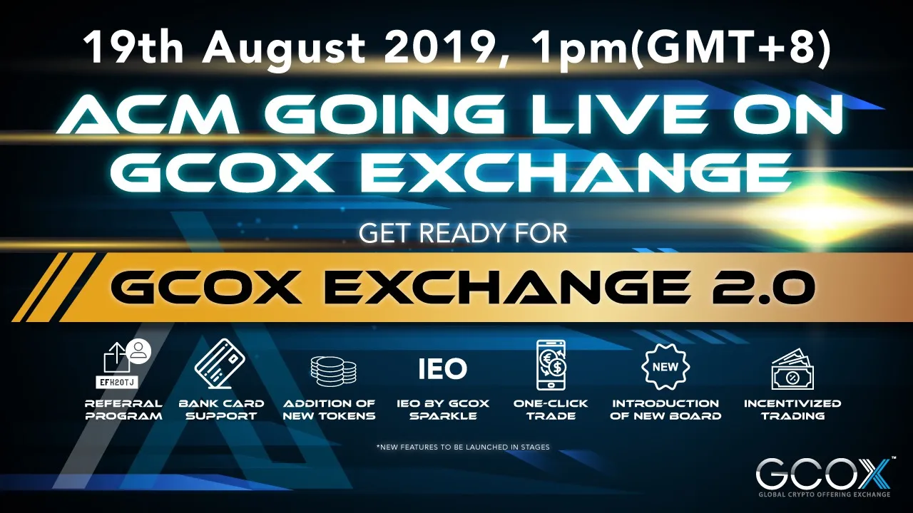 ACM Going Live on GCOX Exchange, 19th August.