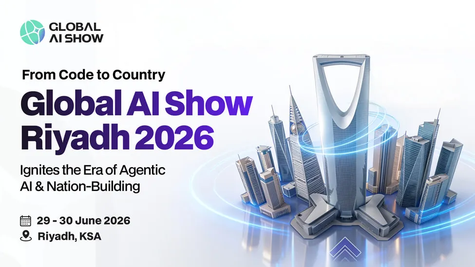From Code to Country: Global AI Show Riyadh 2026 Ignites the Era of Agentic AI and Nation-Building