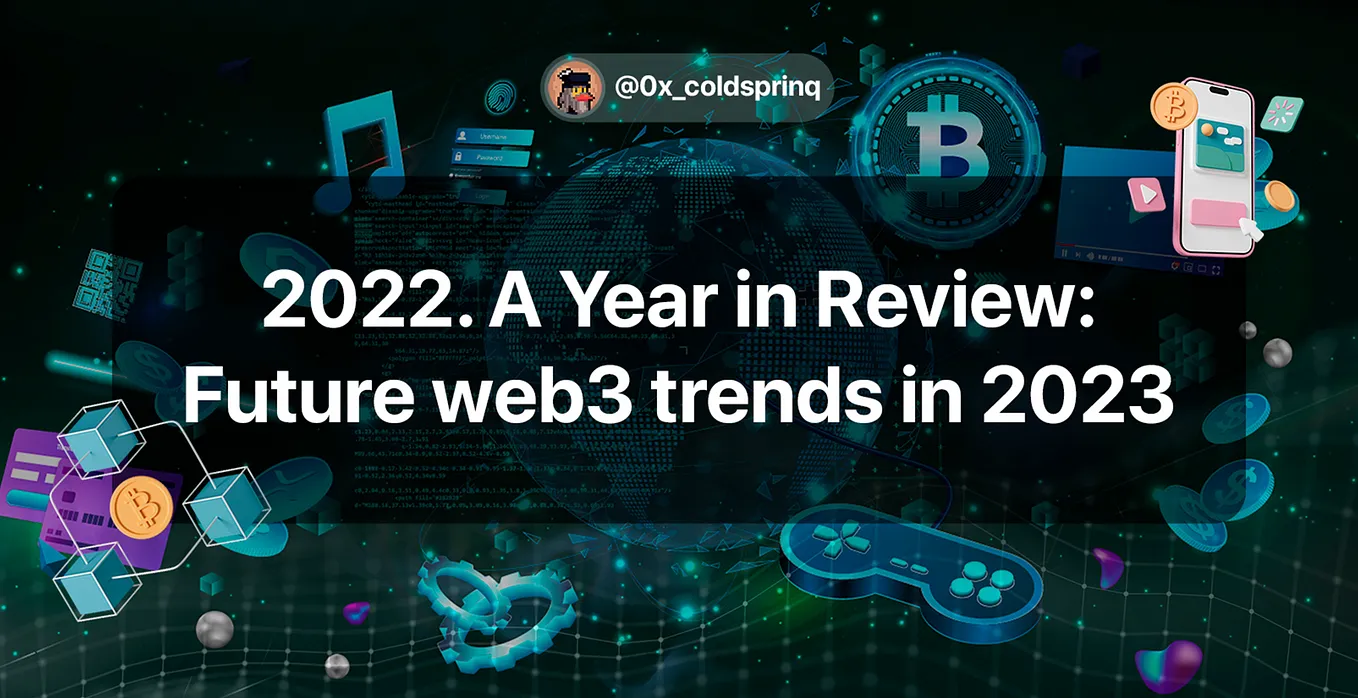 2022. A Year in Review: Future web3 trends in 2023