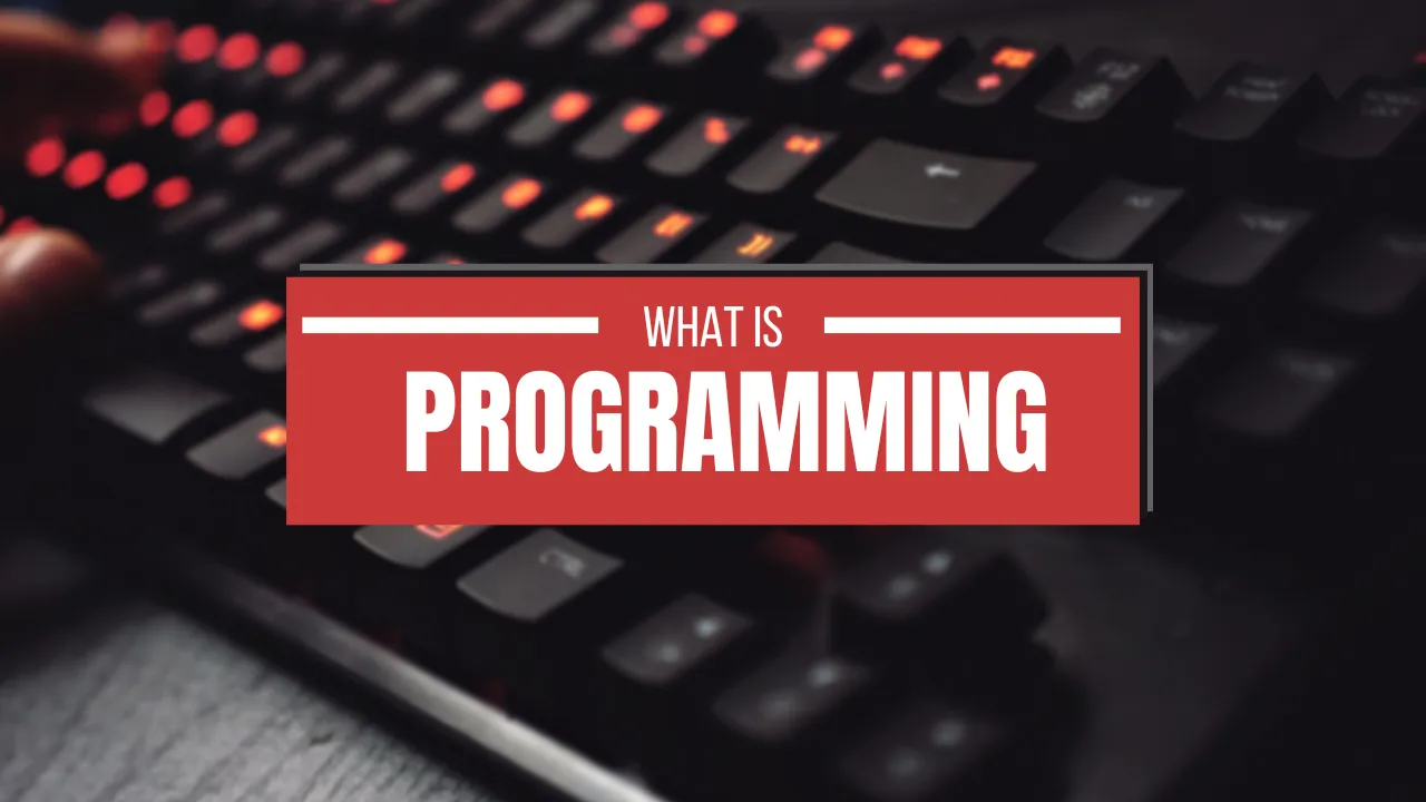 Know what programming actually means