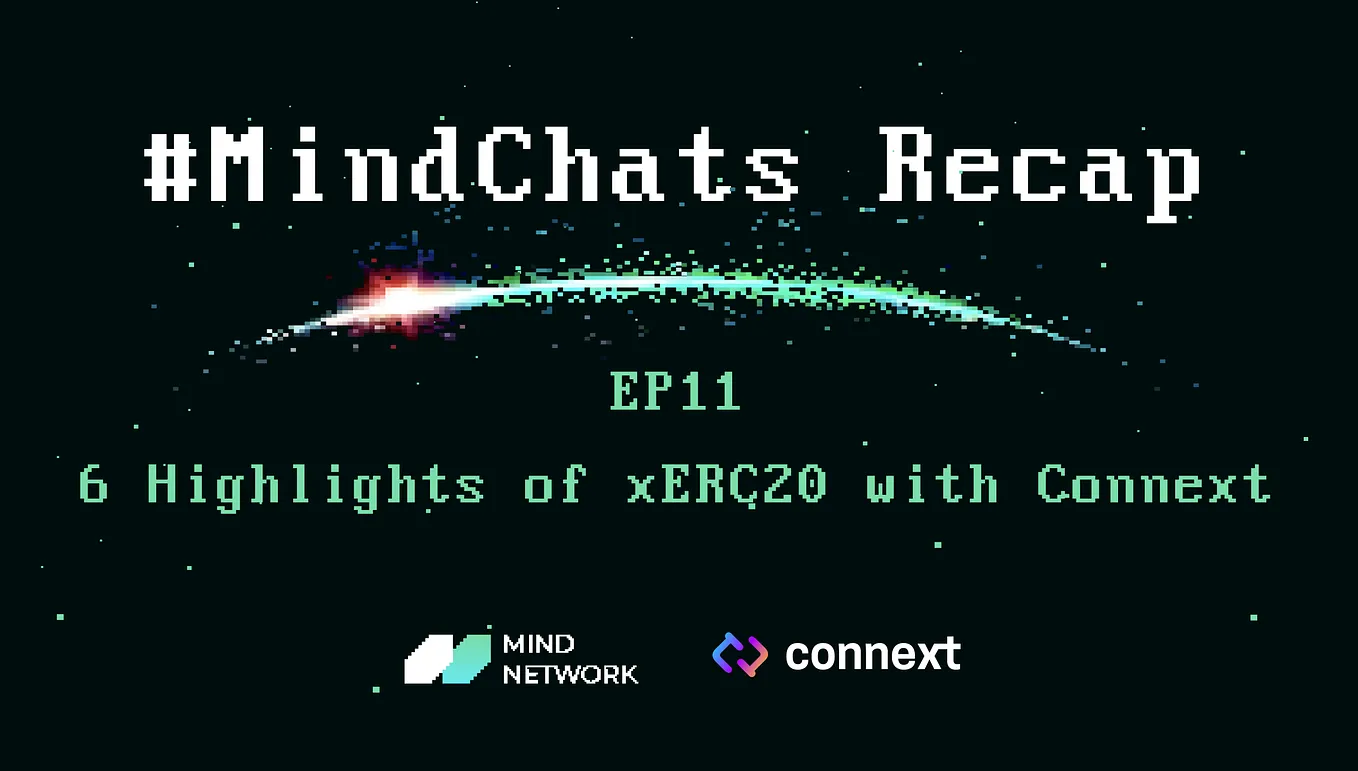 MindChats EP11 Recap: Chain Abstraction. 6 Highlights from Connext