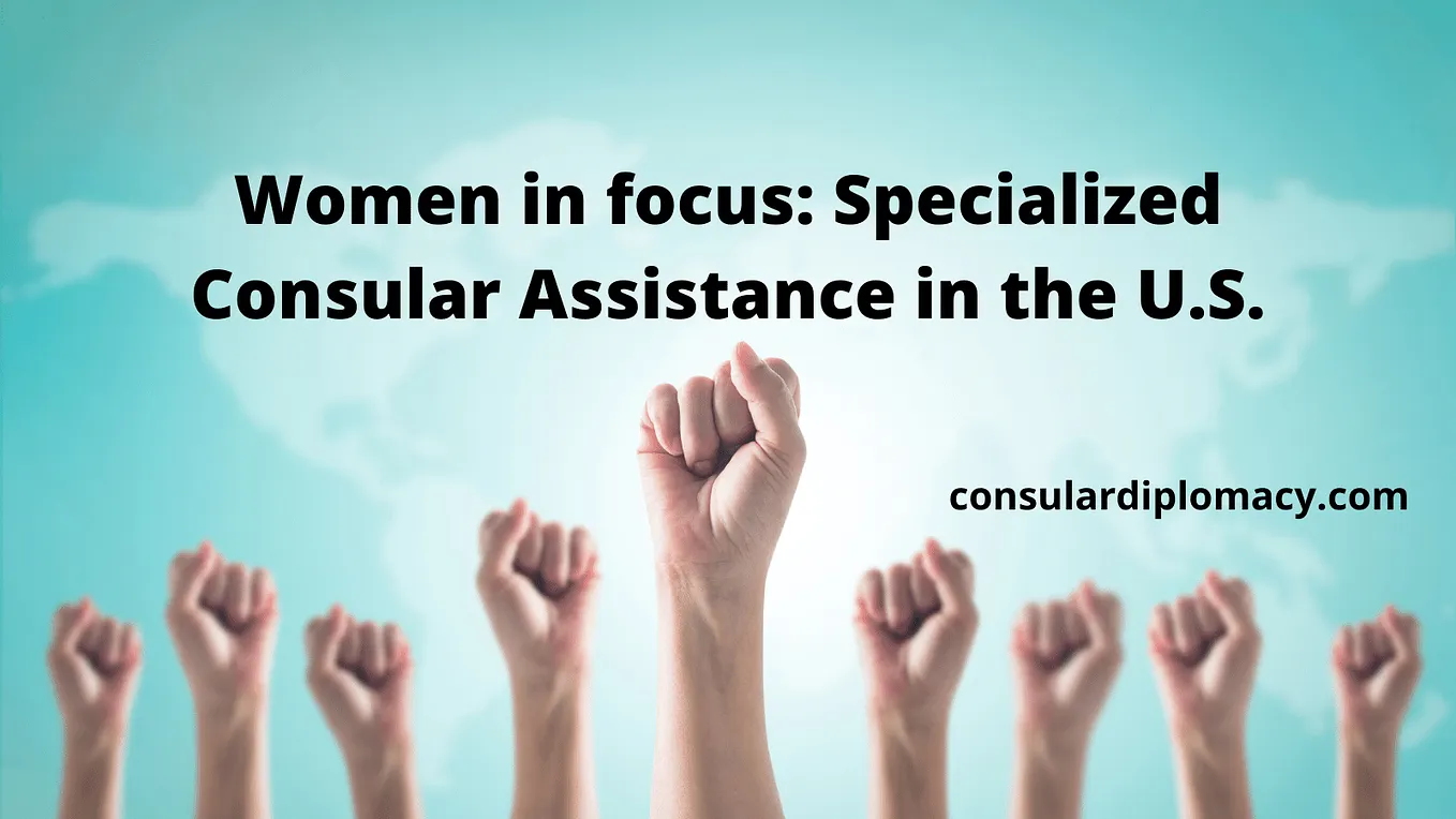 Women in focus: Specialized Consular Assistance in the U.S.