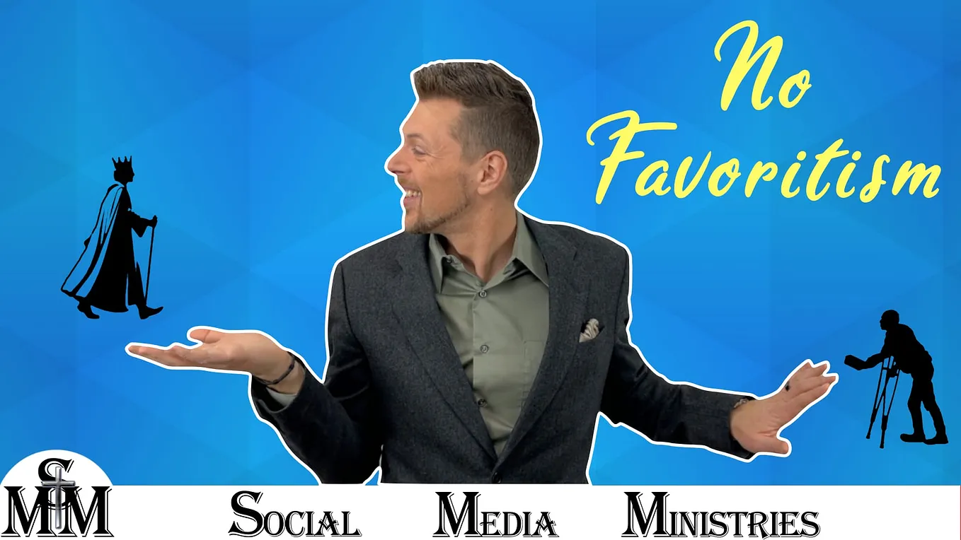There Must Be No Favoritism In Your Life
