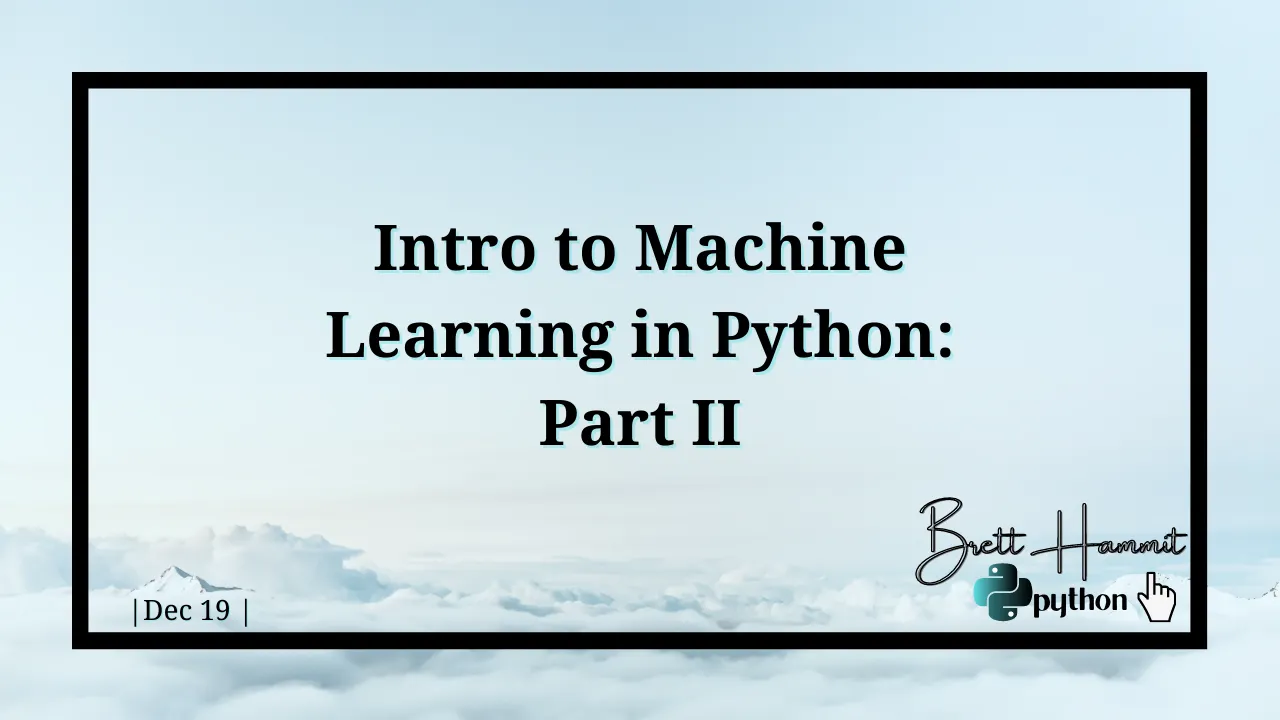 Intro to Machine Learning in Python: Part I | by Brett Hammit ...