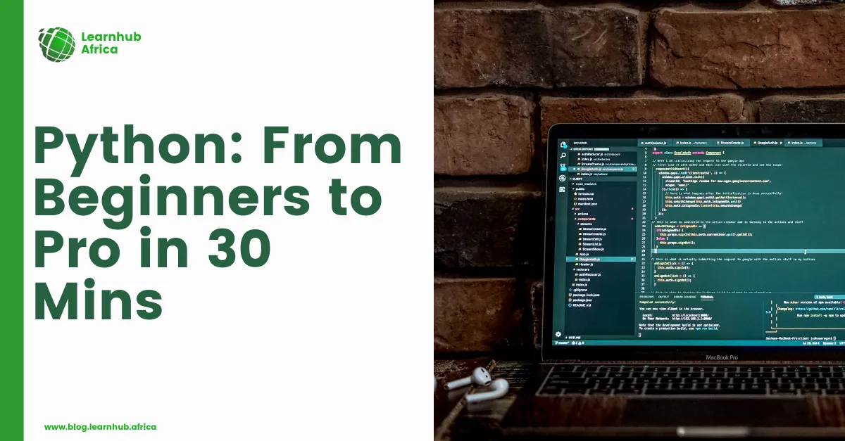 Python: From Beginners to Pro in 30 Mins (Part 1)