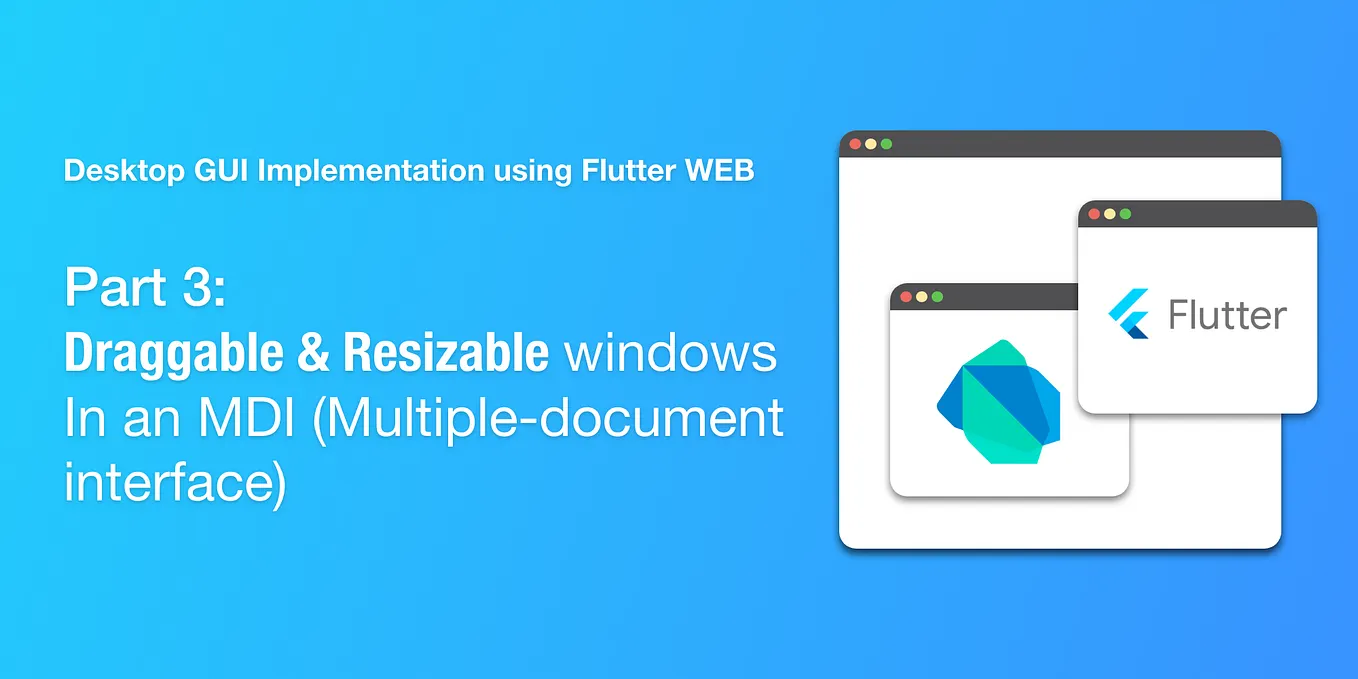 Desktop GUI Implementation using Flutter WEB (Part 1: Introduction ...