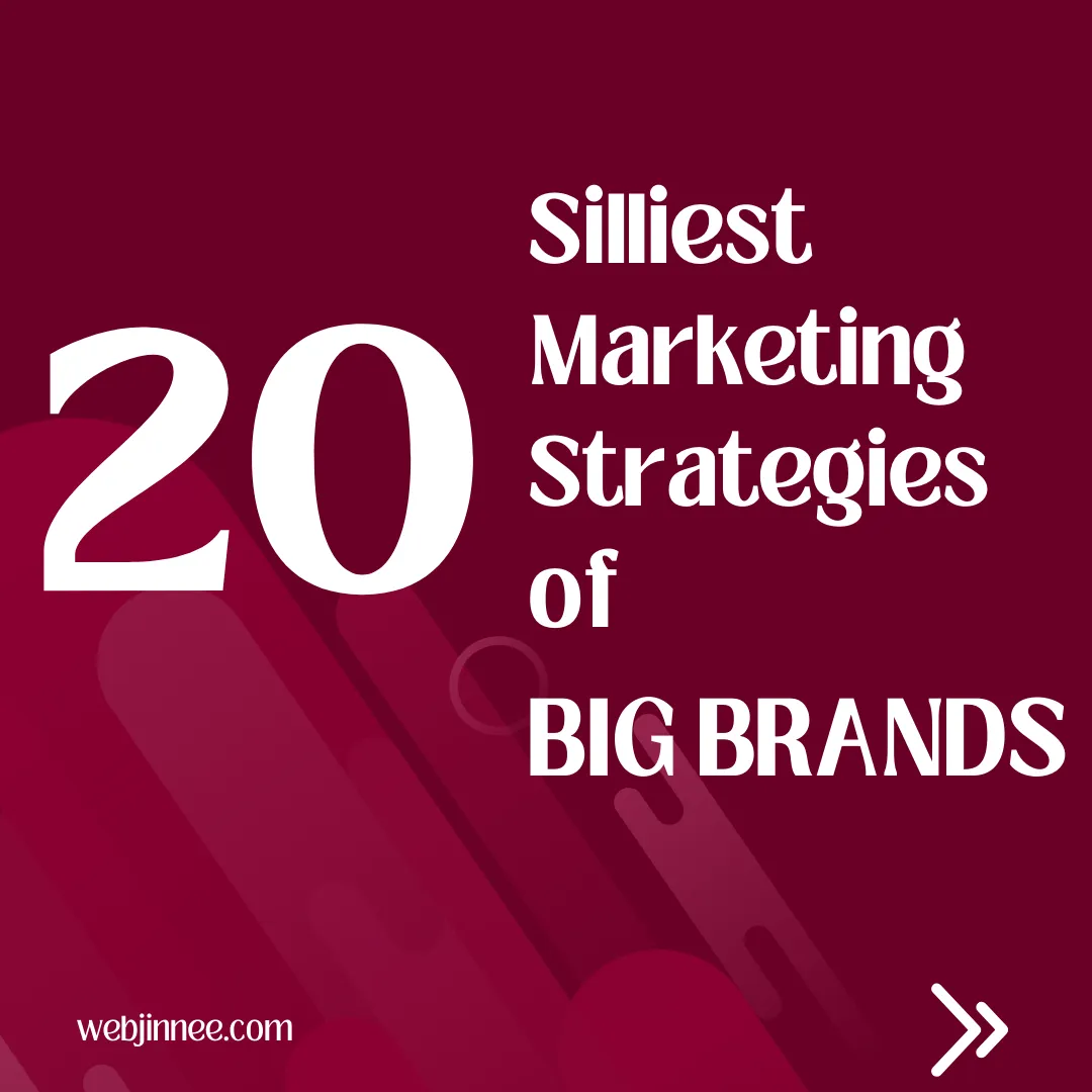 Top 20 Silliest Marketing Strategies of Big Brands