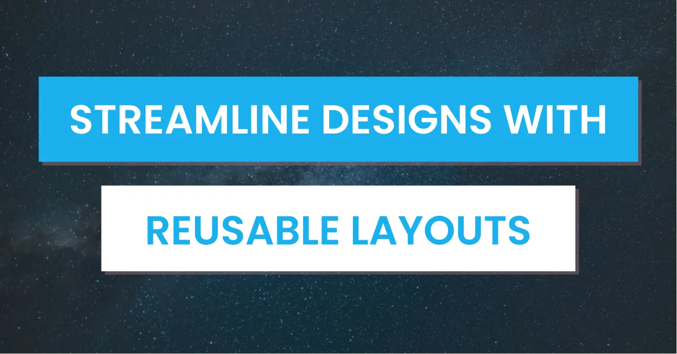 Streamline UI design with Anvil’s reusable Layouts