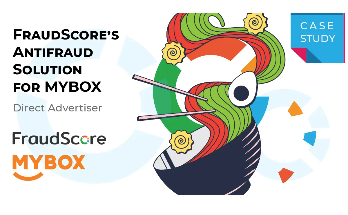 Case-study: FraudScore for MYBOX’s CPI and CPA campaigns