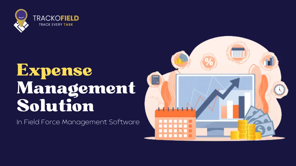 Expense Management Solution In Field Force Management Systems