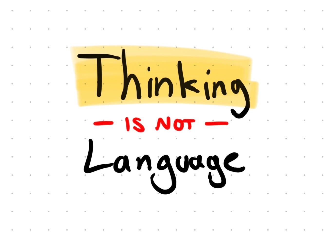 “Thinking” is not the same as “language”