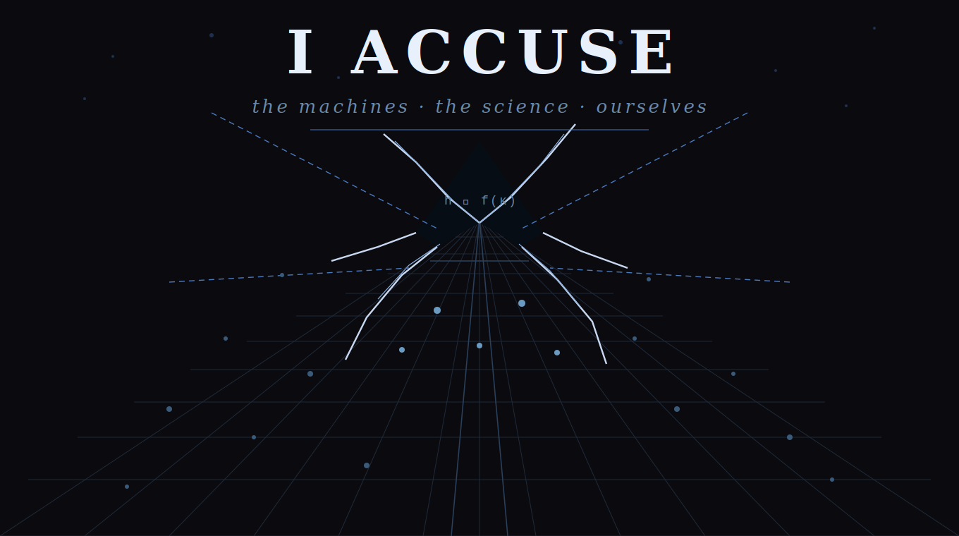 I Accuse: How Irresponsibility, Pseudoscience, and Our Own Cognitive Bias Built the AI Delusion