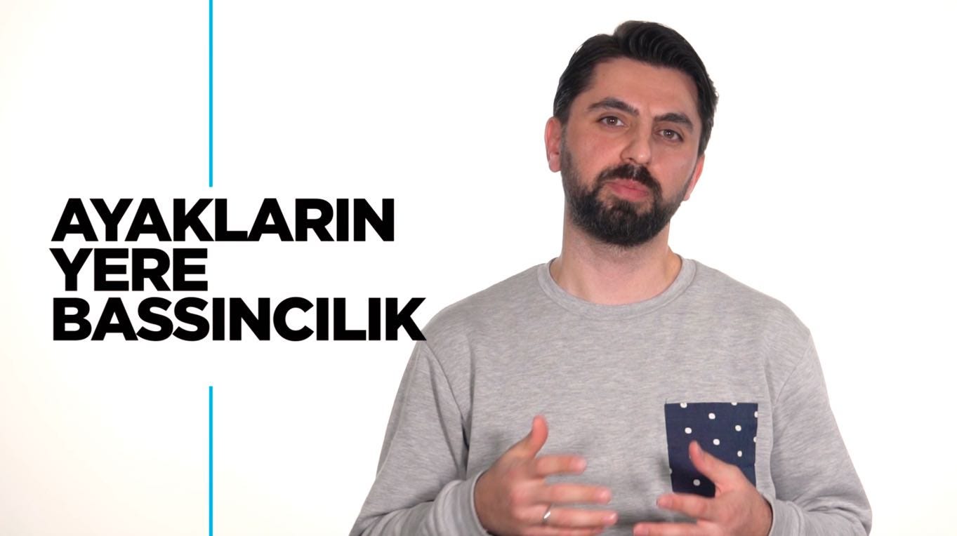 Ayakların Yere Bassıncılık (Yazı+Video)