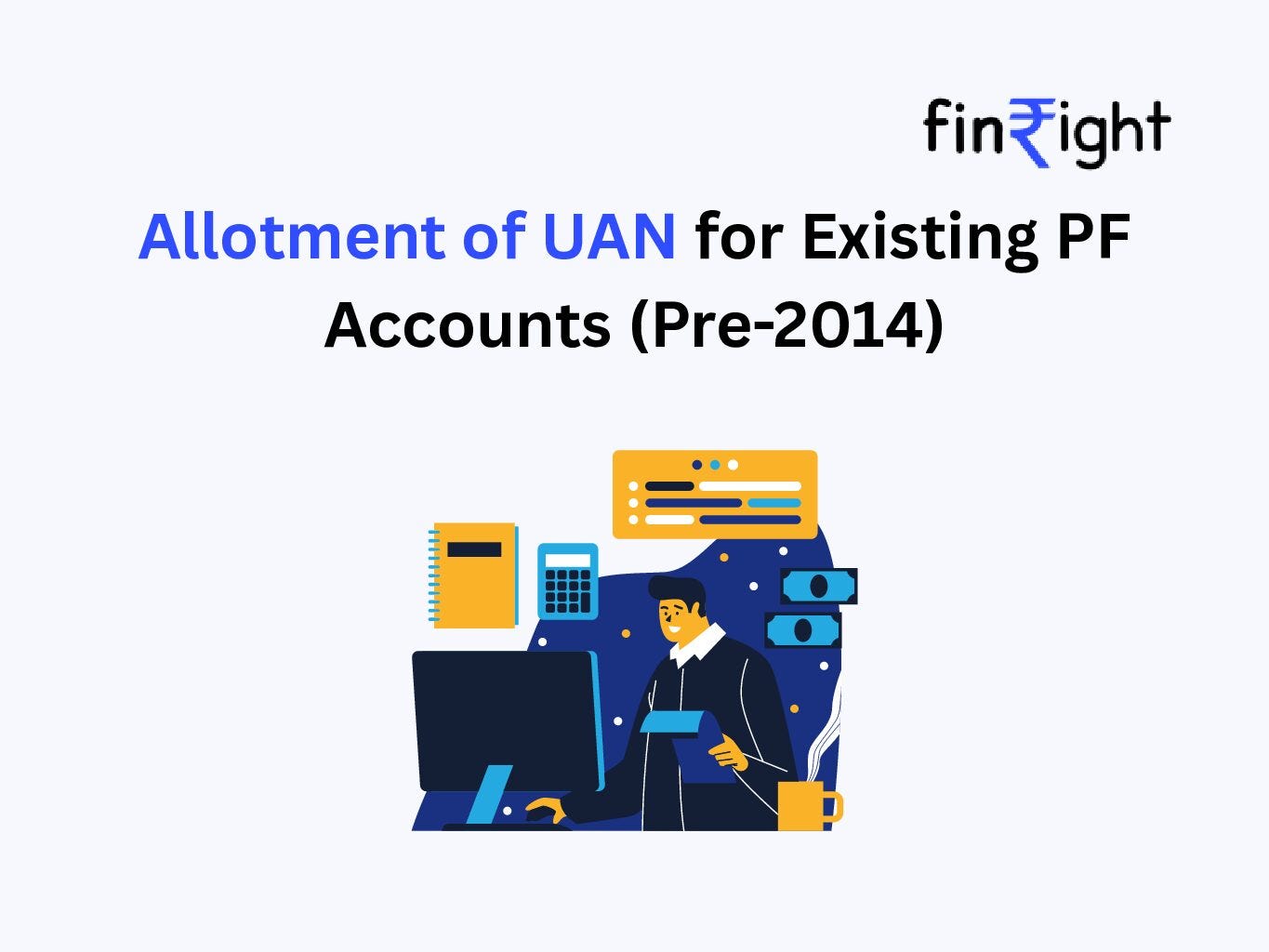 Allotment of UAN to an Existing PF Account: Complete Guide for Pre-2014 Employees