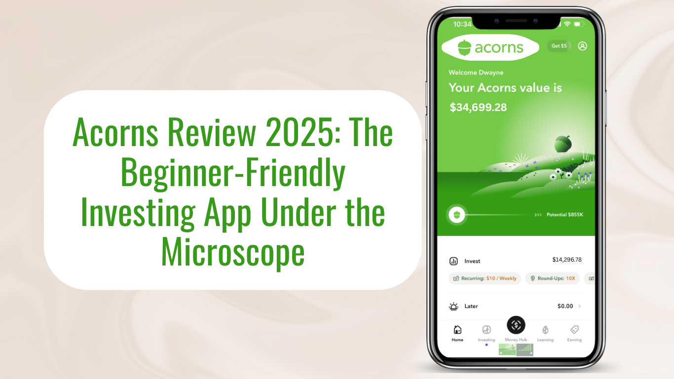 Acorns Review 2025: The Beginner-Friendly Investing App Under the Microscope