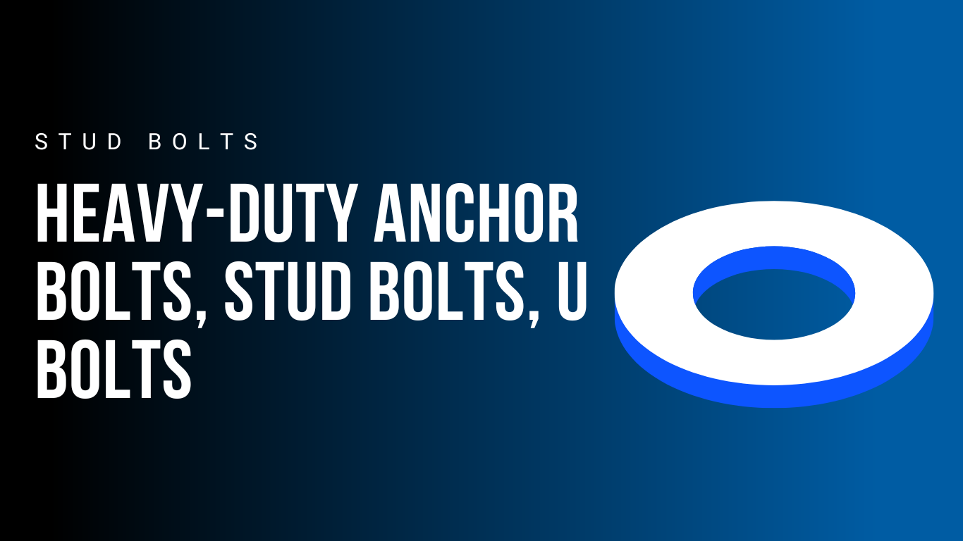 Heavy-Duty Anchor Bolts, Stud Bolts, U Bolts for Industrial and Construction Use | Top…