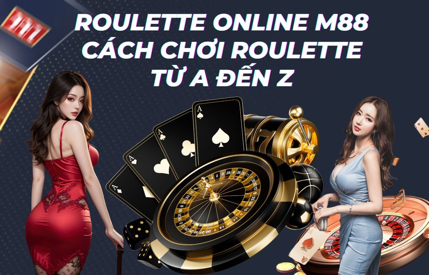 Roulette Online M88 — Cách chơi Roulette từ A đến Z
