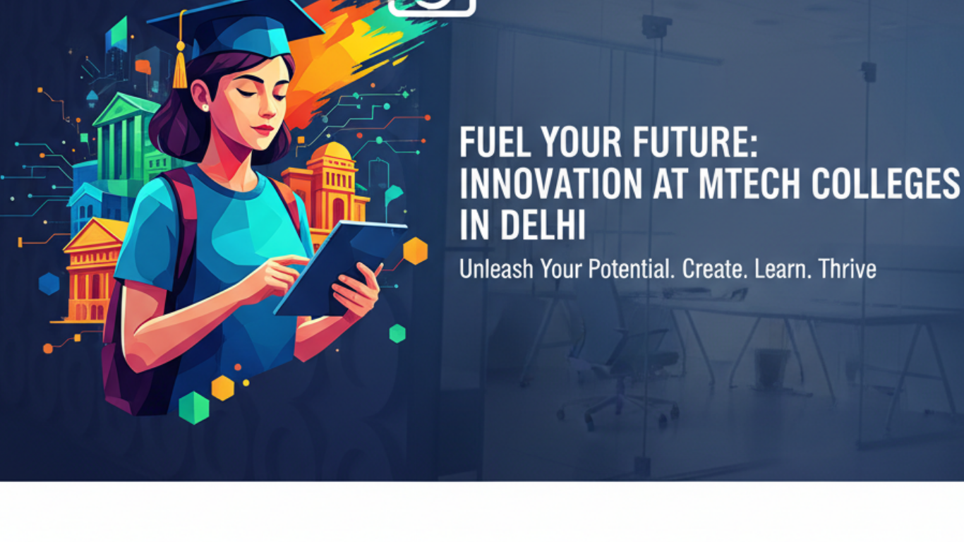 MTech Colleges in DelhiFind MTech Colleges in Delhi Offering Green Technology 2025