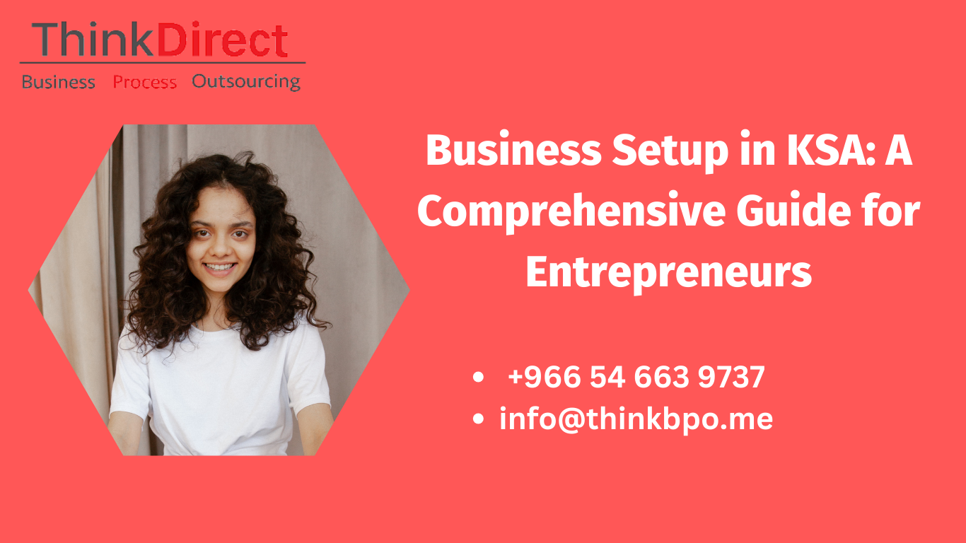 Business Setup in KSA: A Comprehensive Guide for Entrepreneurs