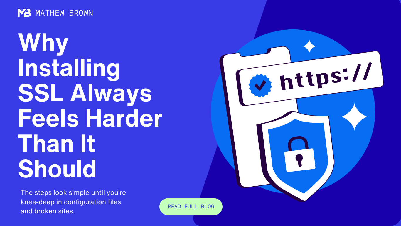 Why Installing SSL Always Feels Harder Than It Should!