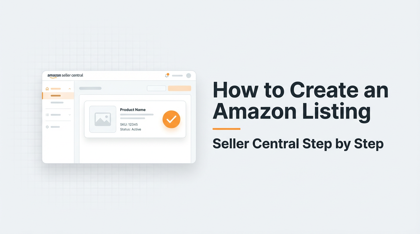 How to Create an Amazon Listing in Seller Central That Ranks and Converts
