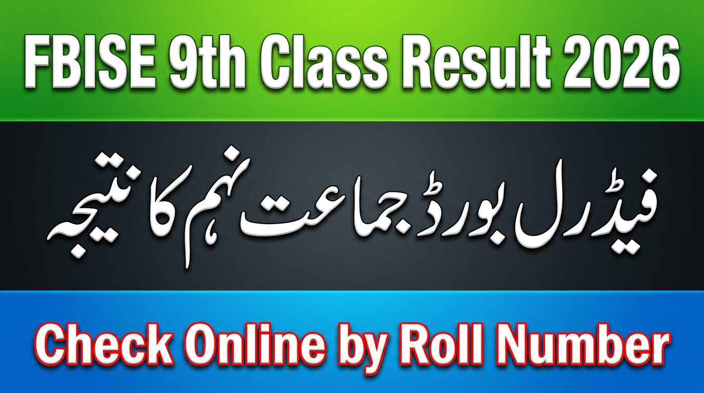 FBISE 9th Class Result 2026 — Federal Board SSC Part 1 Result Check Online by Roll Number