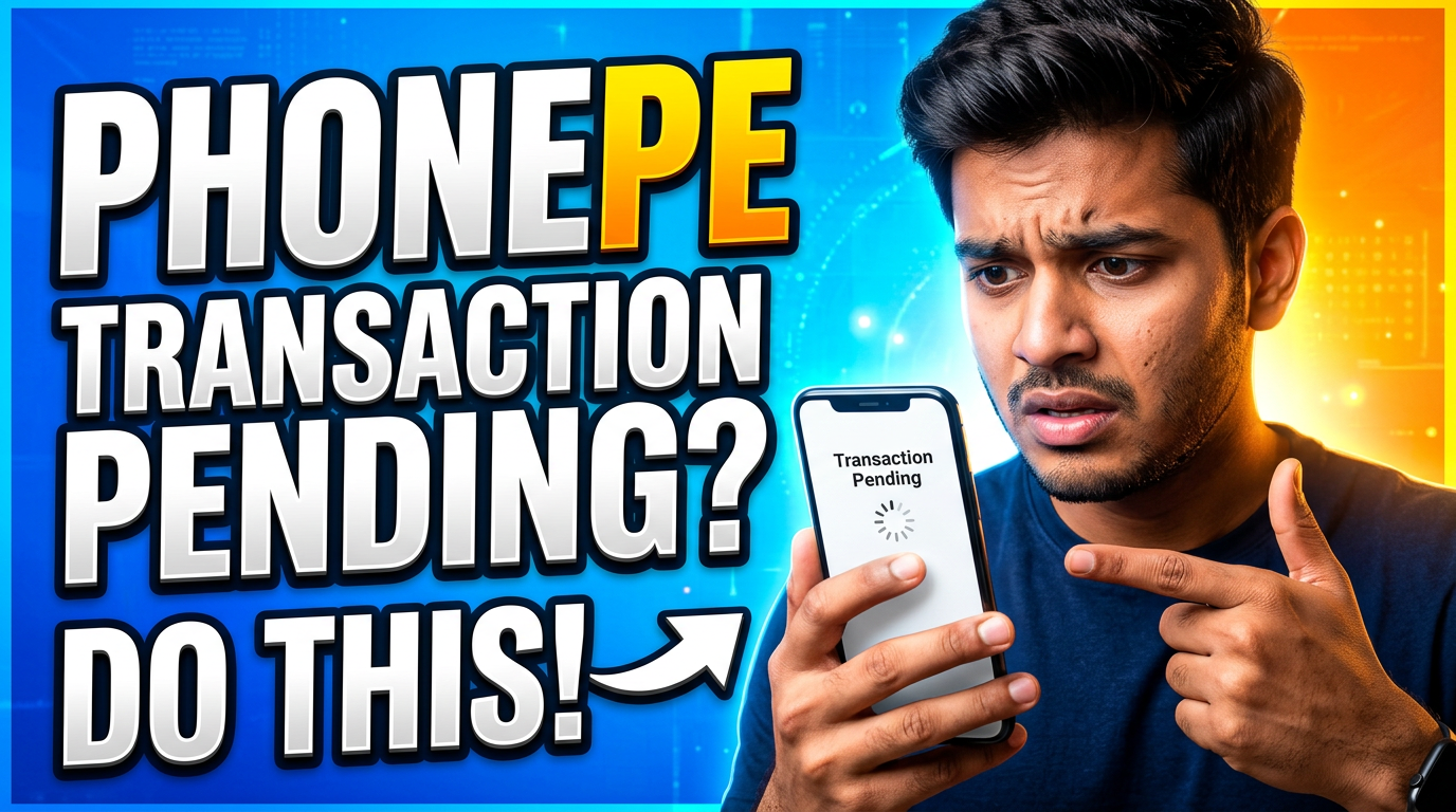 PhonePe Transaction Pending? Here’s Exactly What You Need to Do