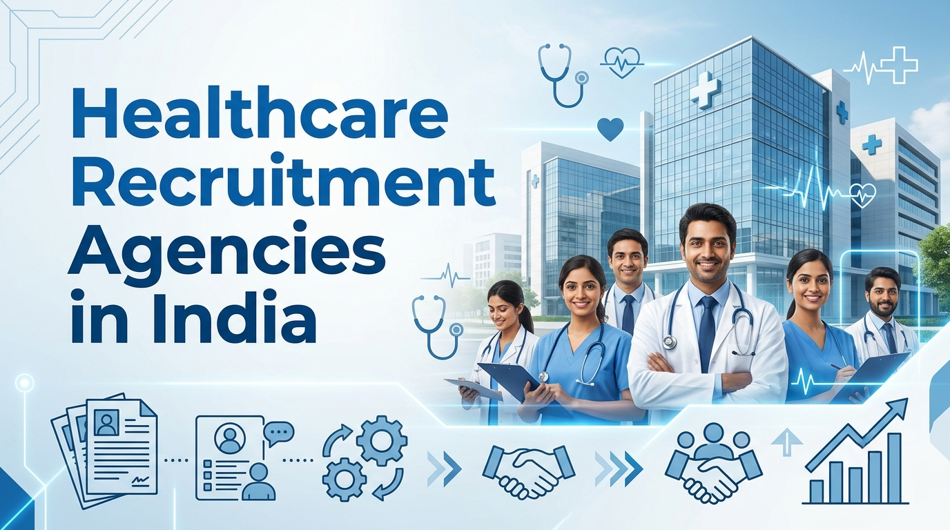 7 Powerful Healthcare Recruitment Agencies in India: Best & Worst