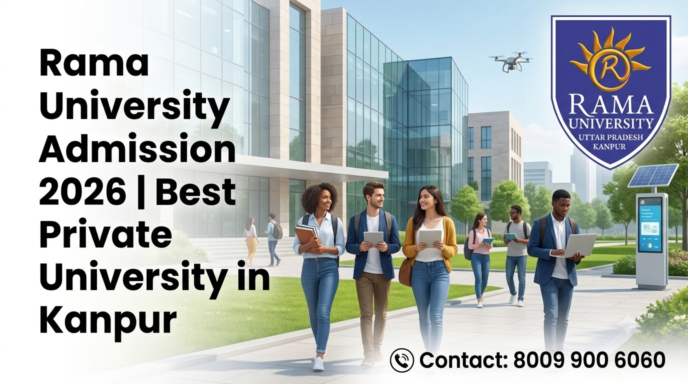 Rama University Admission 2026 | Best Private University in Kanpur