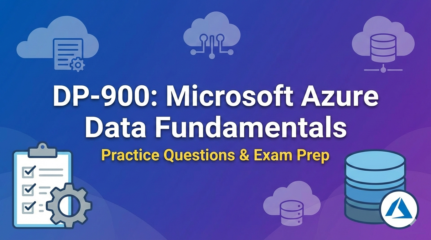 DP‑900 Azure Data Fundamentals — Question Breakdown with Correct Explanation