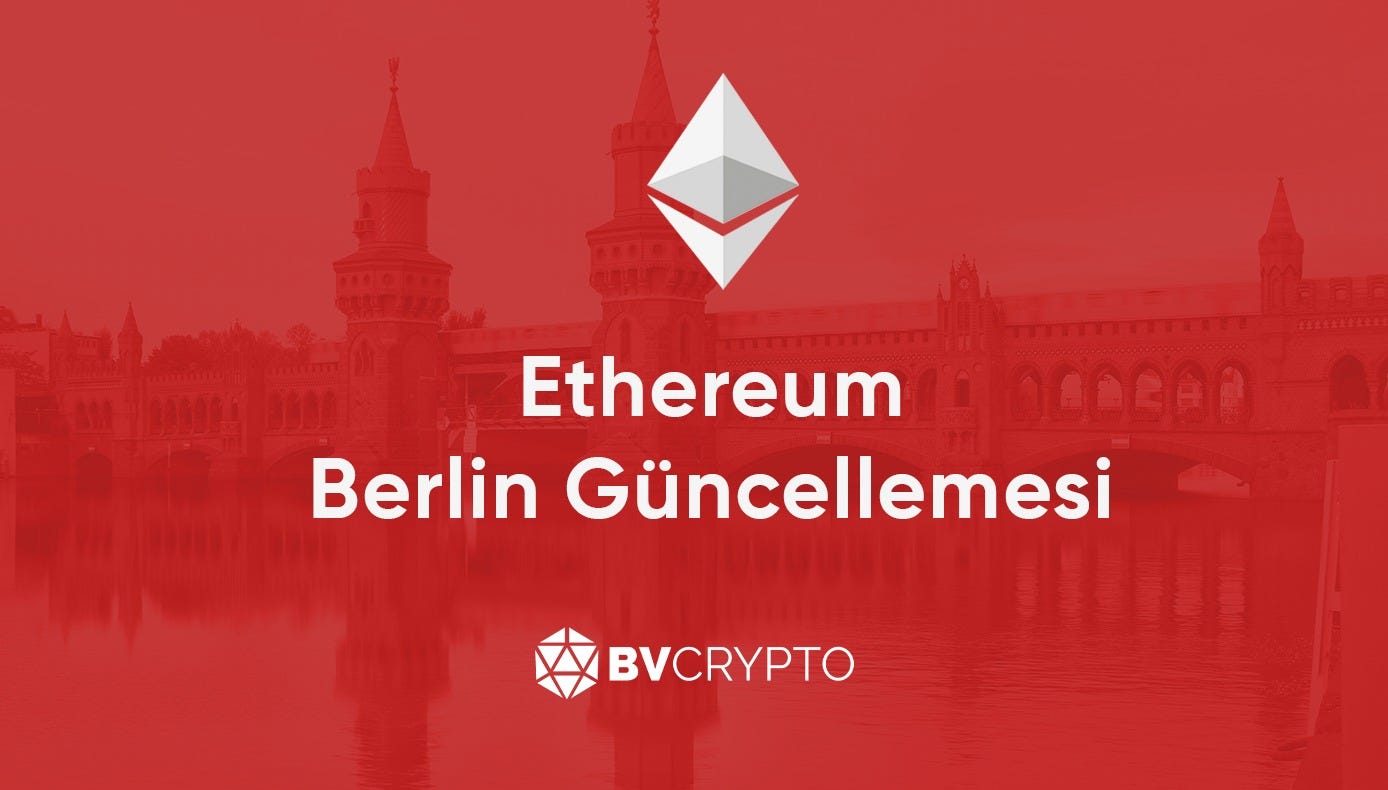 Ethereum Berlin Güncellenmesi