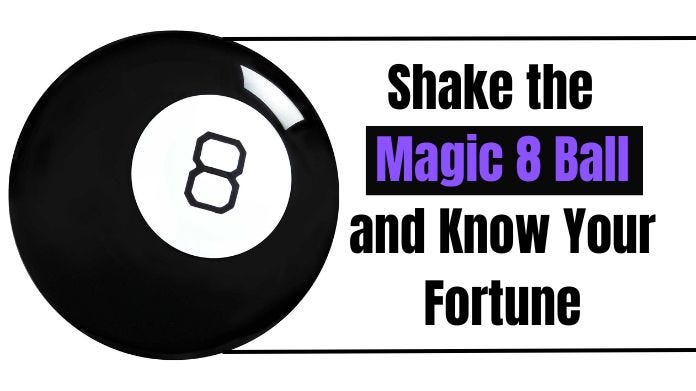 Shake the Magic 8 Ball and Know Your Fortune | by Magic 8 Ball | Medium