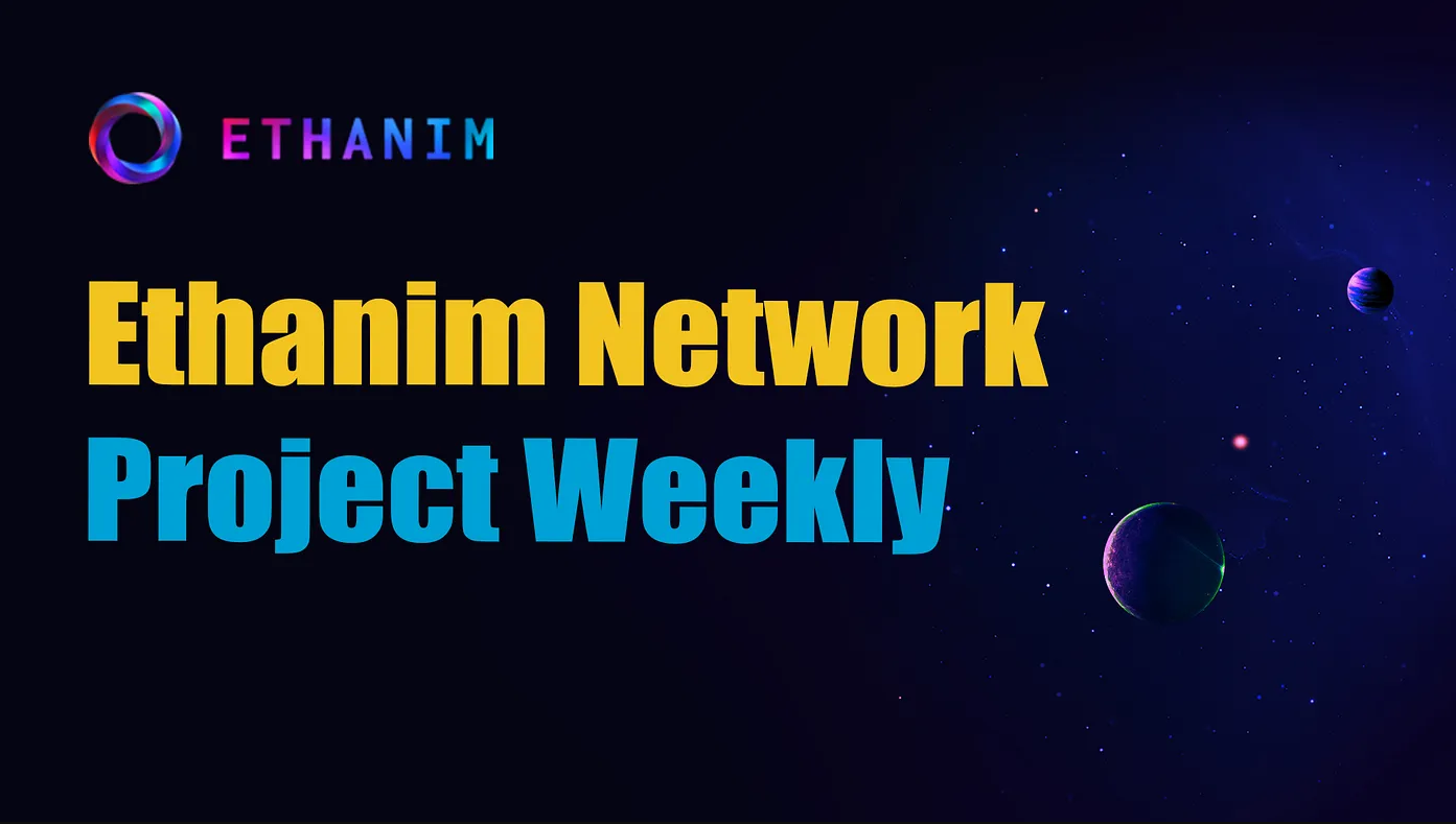 Ethanim Network Project Weekly (9.11~9.17)