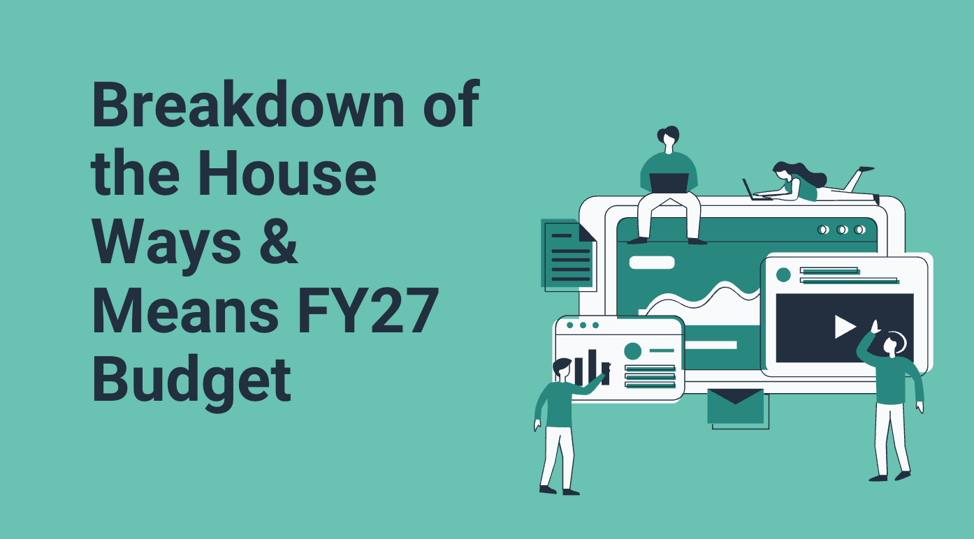 Breakdown of the House Ways & Means FY27 Budget Proposal