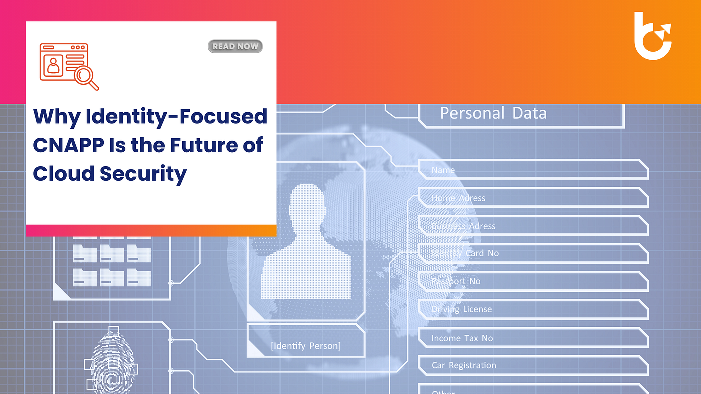 Identity-First CNAPP for Modern Cloud Security