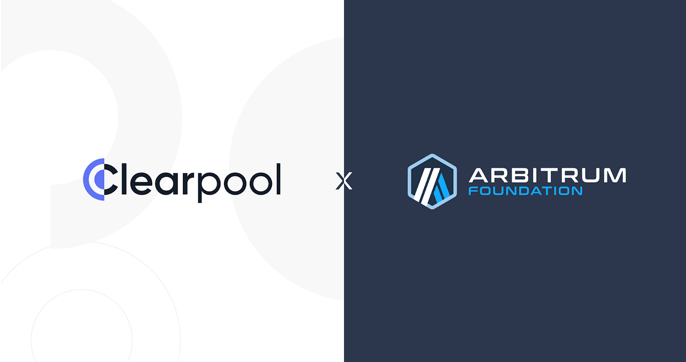 Clearpool Launches on Arbitrum, Originates $18M of Loans, and Receives Arbitrum  Foundation Grant | by Clearpool | Medium