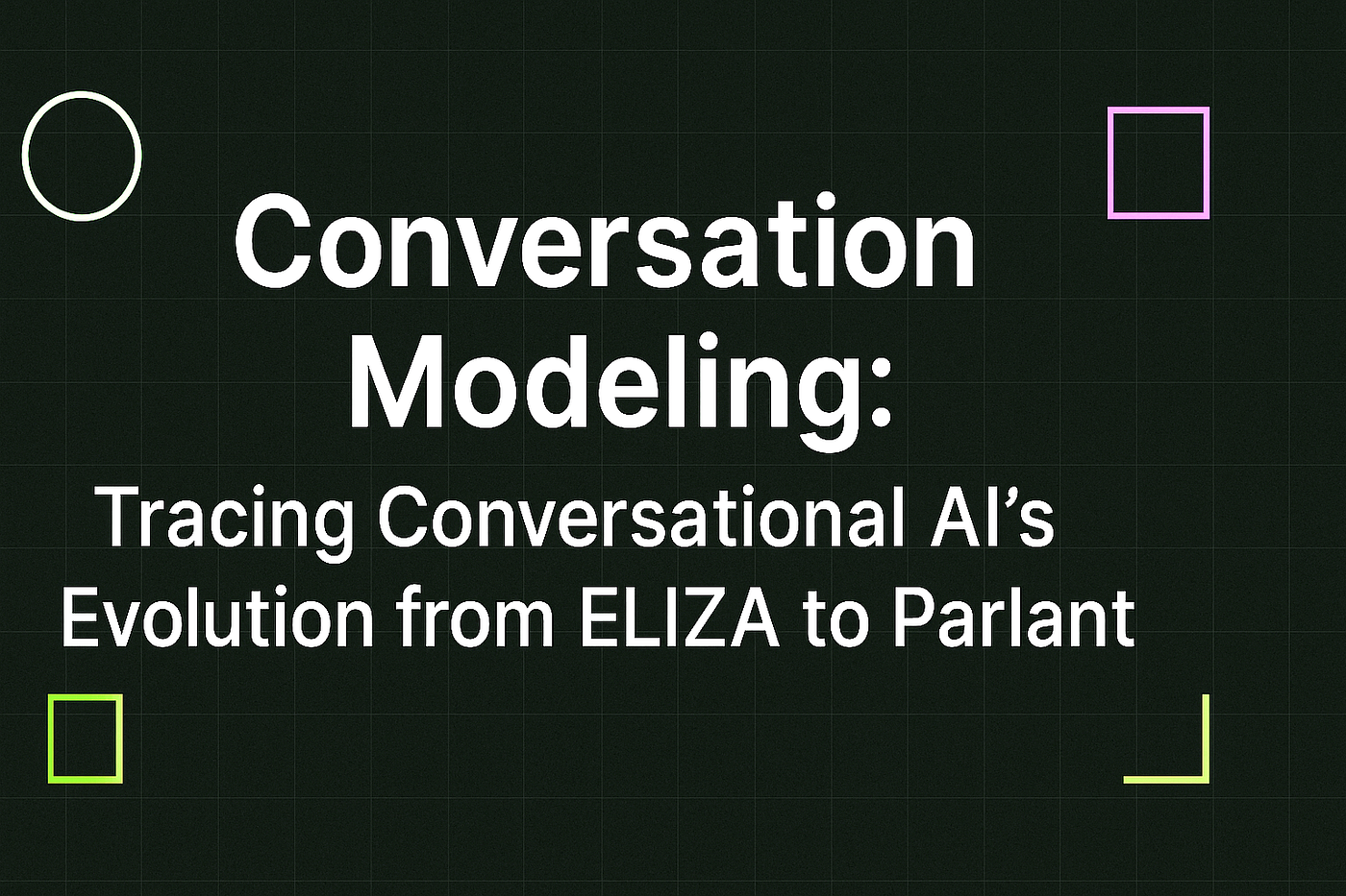 From ELIZA to Parlant: The Evolution of Conversational AI Systems and  Paradigms | by Yam Marcovitz | Medium