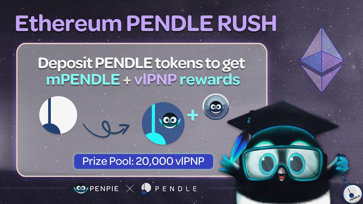 The PENDLE RUSH has landed on Ethereum! | by Magpie | Penpie