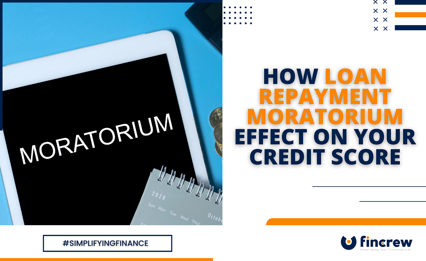 Loan Repayment Moratorium Effect On Your Credit Score