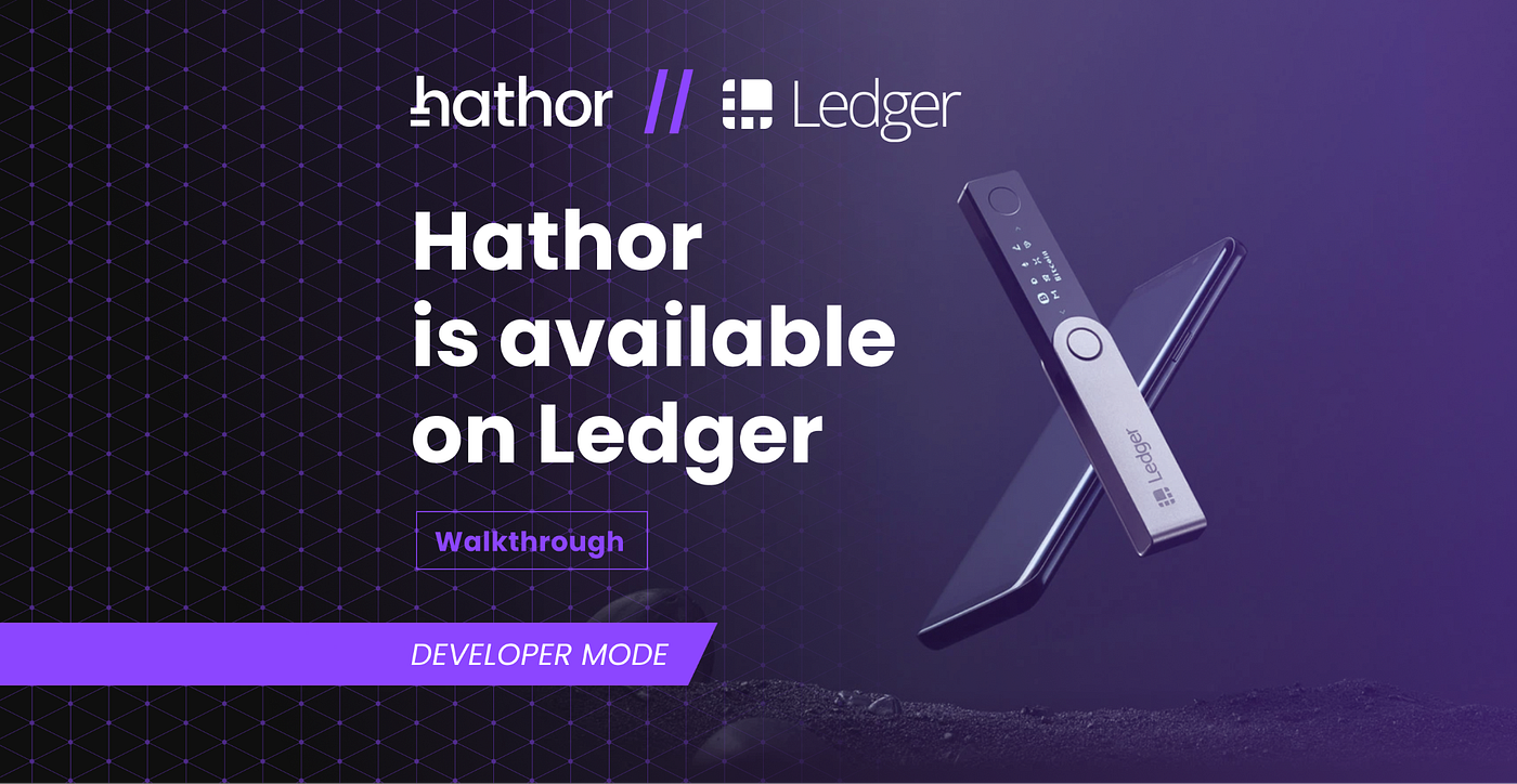 Hathor is available on Ledger. Hathor Network is finally available on… | by  Pedro Ferreira | Hathor Network