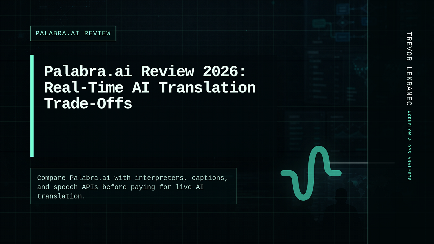 Palabra.ai Review 2026: Real-Time AI Translation Trade-Offs
