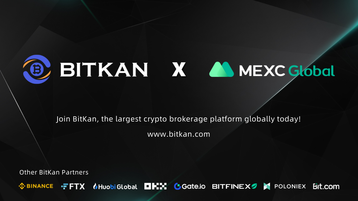 BitKan Welcomes Major Crypto Exchange MEXC Global As Its Ninth Strategic  Partner | by BitKan | BitKan Hub | Medium