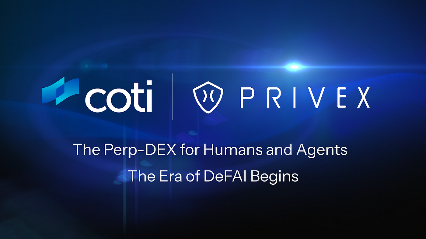 COTI Announces PriveX: A Perp-Dex for Humans and Agents — The Era of DeFAI  Begins | by COTI | COTI | Medium