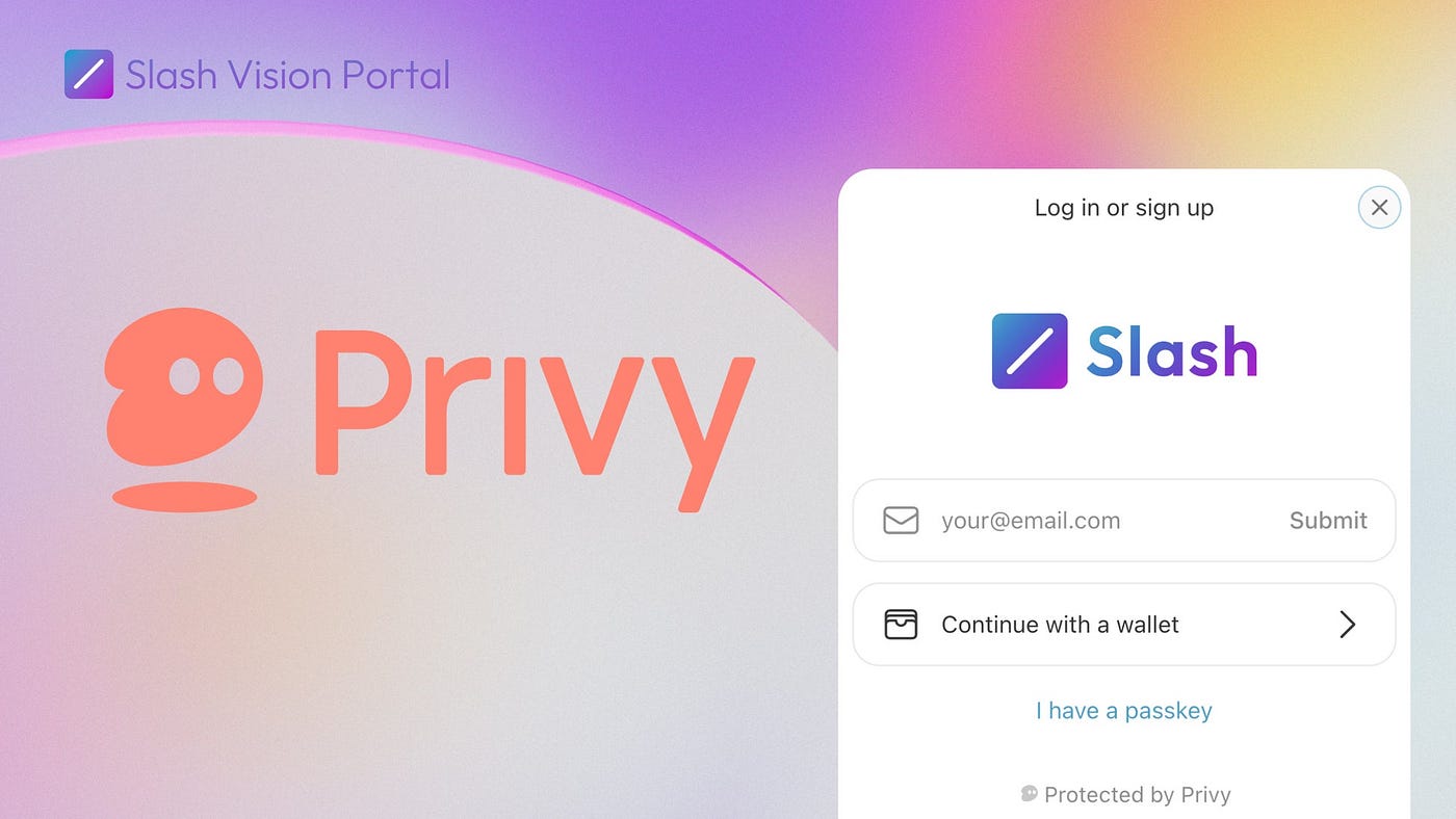Slash Vision Portal now supports the crypto wallet “Privy”. | by ／Slash  Project Official | ／Slash Project Publishing | Medium