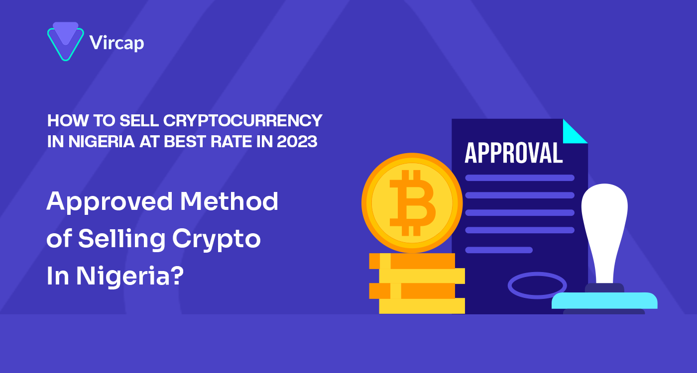 How To Sell Crypto In Nigeria At Best Rates in 2023 | by Vircap  Technologies | Medium