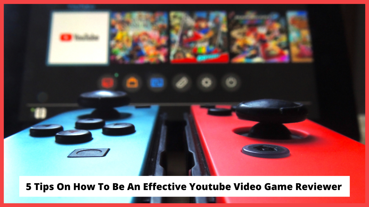 5 Tips On How To Be An Effective  Video Game Reviewer And 4