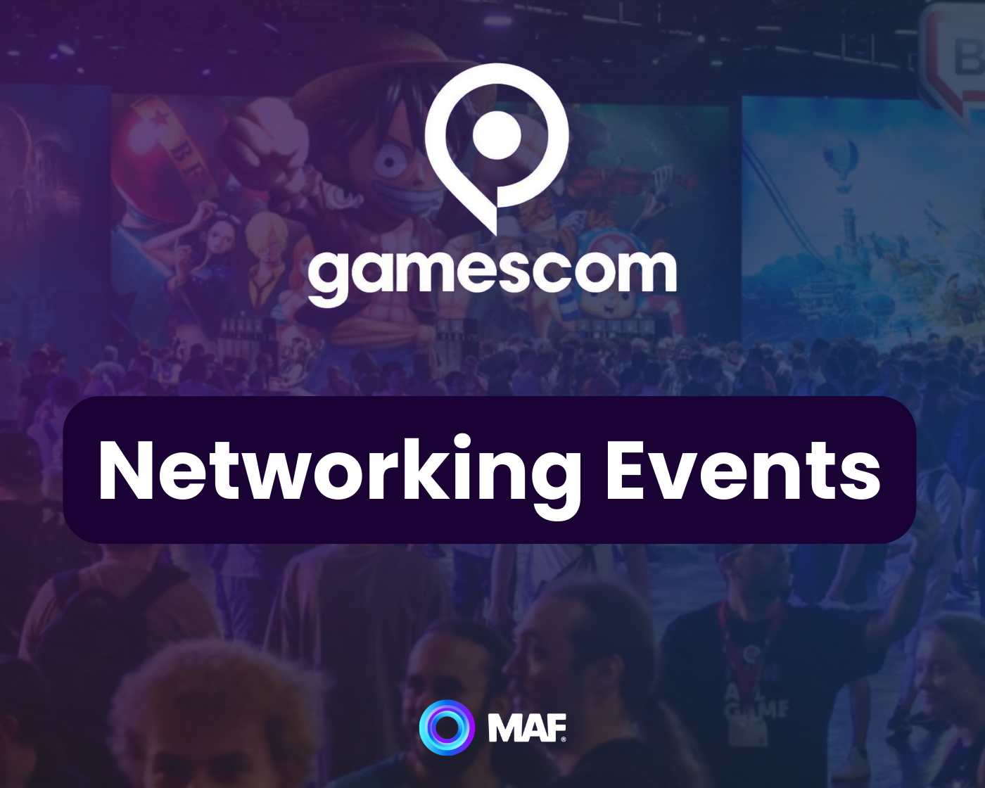 Beyond the Booth: 14 Networking Events During Gamescom | by MAF | MAF Blog  | Medium