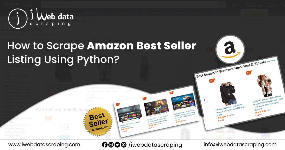 How To Scrape Amazon Best Seller Listing Using Python? | by  iwebdatascraping | Medium