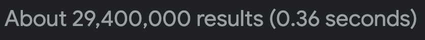 Screenshot of how many Google results show up within 0.36 seconds, which is about 29,400,000 results.
