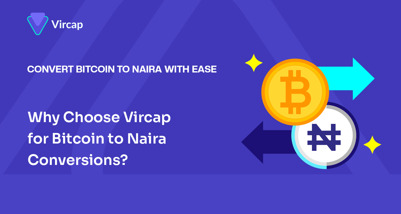 Convert Bitcoin to Naira with Ease | by Vircap Technologies | Medium